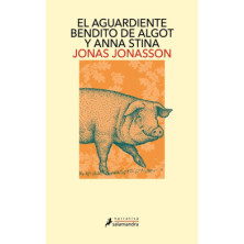 EL AGUARDIENTE BENDITO DE ALGOT Y ANNA STINA
