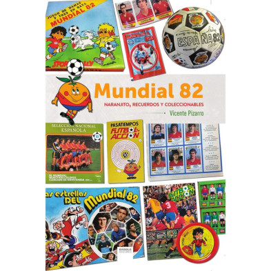 MUNDIAL 82 NARANJITO. RECUERDOS Y COLECCIONABLES