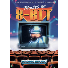 MOVIES EN 8 BIT: EL CINE DE LOS OCHENTA QUE SE CONVIRTIÓ EN VIDEOJUEGO