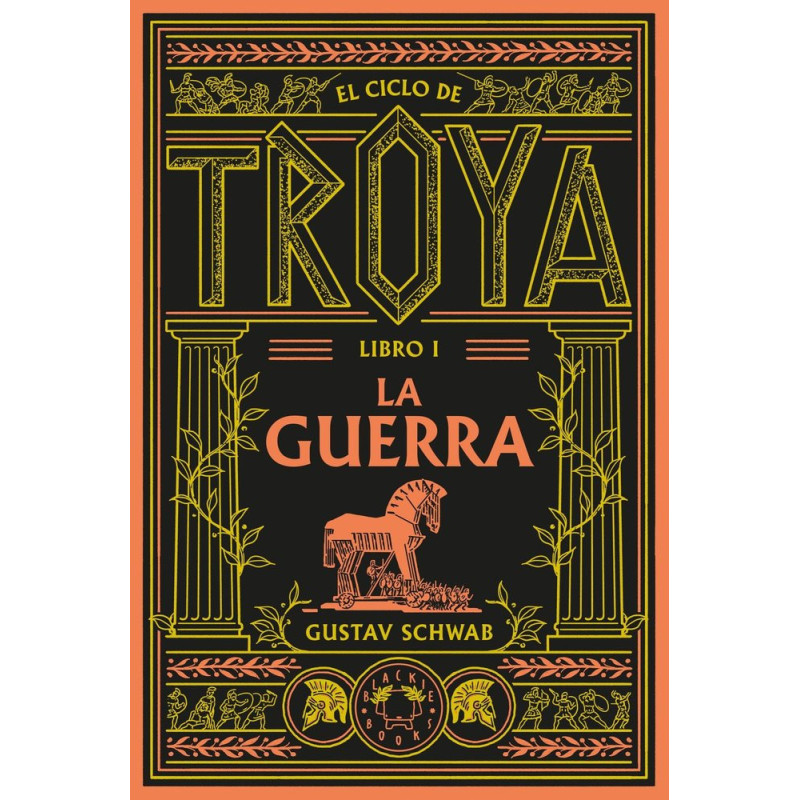 EL CICLO DE TROYA. LIBRO 1: LA GUERRA