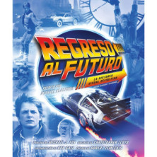 REGRESO AL FUTURO: LA HISTORIA VISUAL DEFINITIVA (EDICION REVISADA)