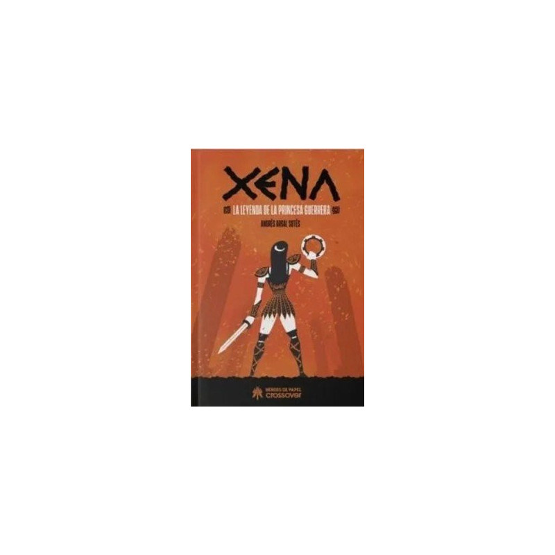 XENA LA LEYENDA DE LA PRINCESA GUERRERA