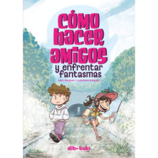 CÓMO HACER AMIGOS Y ENFRENTAR FANTASMAS