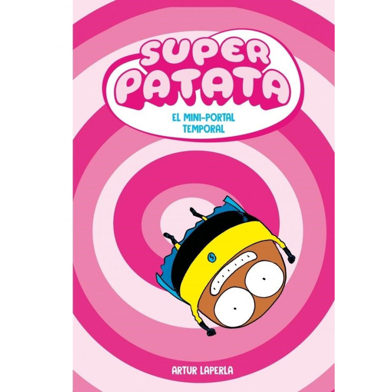 SUPER PATATA 03. EL MINIPORTAL TEMPORAL