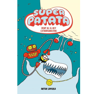 SUPER PATATA 02. ZORT III, EL REY EXTRATERRESTRE
