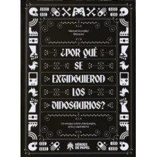 POR QUÉ SE EXTINGUIERON LOS DINOSAURIOS