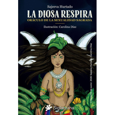 LA DIOSA RESPIRA. ORÁCULO DE LA SEXUALIDAD SAGRADA