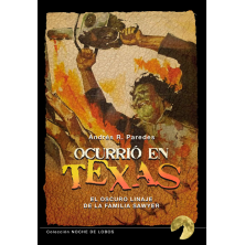 OCURRIÓ EN TEXAS: EL OSCURO LINAJE DE LA FAMILIA SAWYER (Tapa dura)
