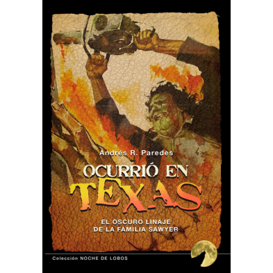 OCURRIÓ EN TEXAS: EL OSCURO LINAJE DE LA FAMILIA SAWYER (Tapa dura)