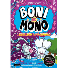 BONI VS MONO 6 BONI VS MONO Y LA REBELION DE LAS MAQUINAS