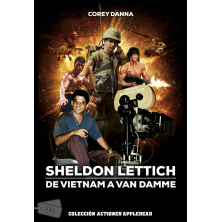 SHELDON LETTICH: DE VIETNAM A VAN DAMME