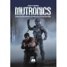 MUTRONICS: CÓMO SE HICIERON LAS PELÍCULAS DE GUYVER
