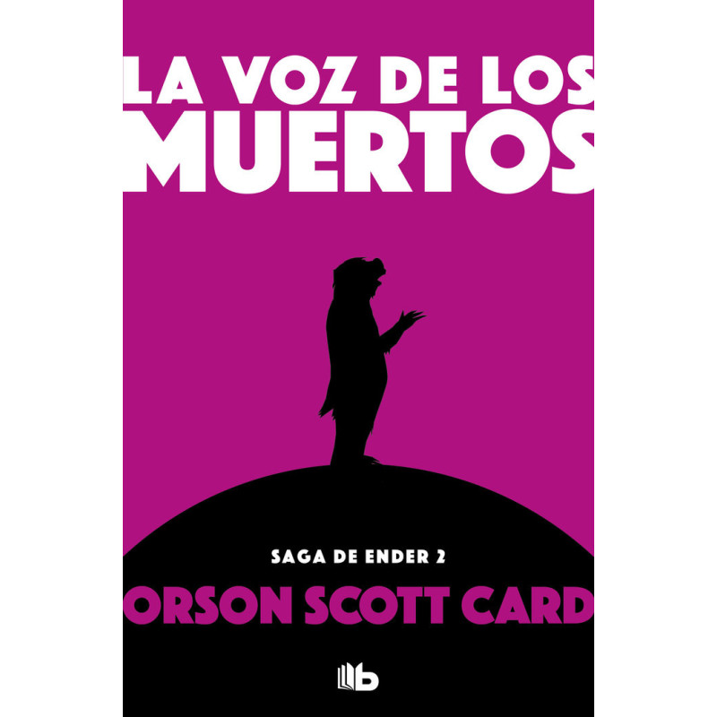 LA VOZ DE LOS MUERTOS (SAGA DE ENDER 2)