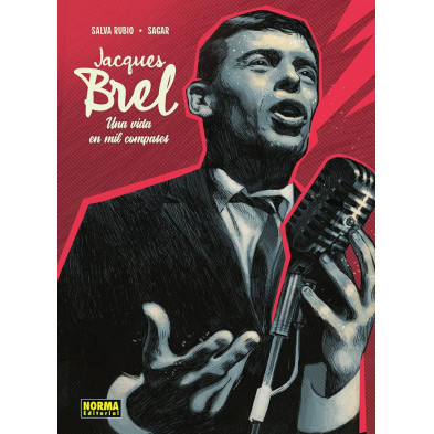 JACQUES BREL. UNA VIDA EN MIL COMPASES