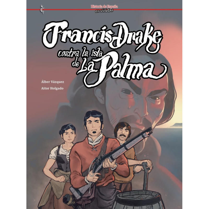 FRANCIS DRAKE CONTRA LA ISLA DE LA PALMA