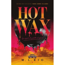 HOT WAX: UN VIAJE IDA Y VUELTA AL INFIERNO