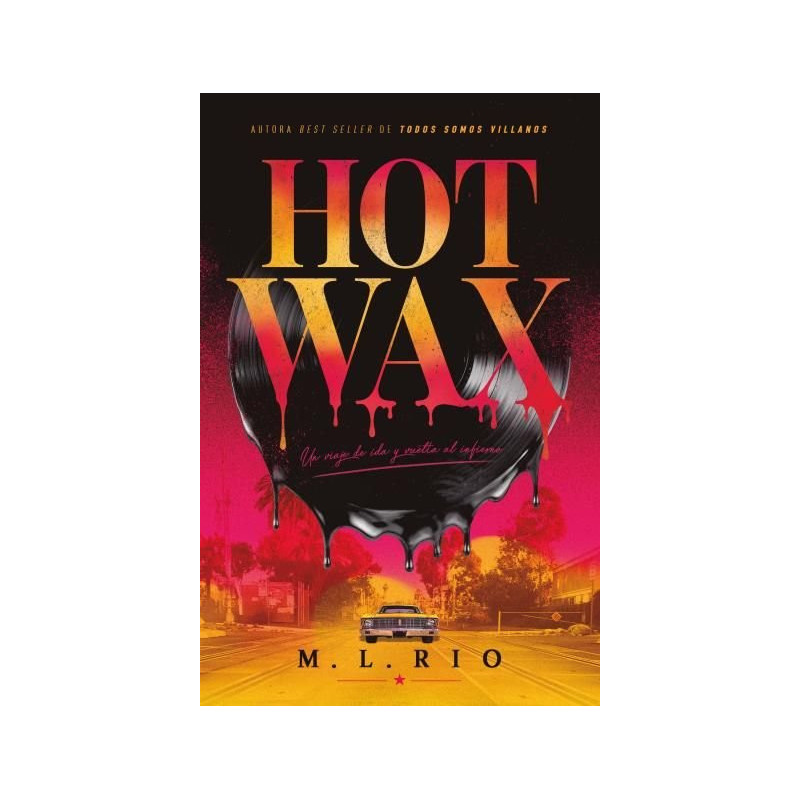 HOT WAX: UN VIAJE IDA Y VUELTA AL INFIERNO