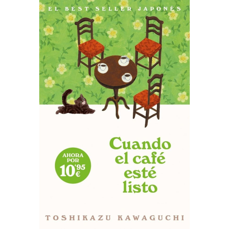 CUANDO EL CAFÉ ESTÉ LISTO. ANTES DE QUE SE ENFRÍE EL CAFÉ 5