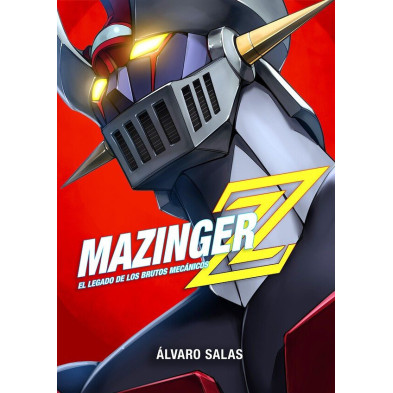 MAZINGER Z: EL LEGADO DE LOS BRUTOS MECÁNICOS