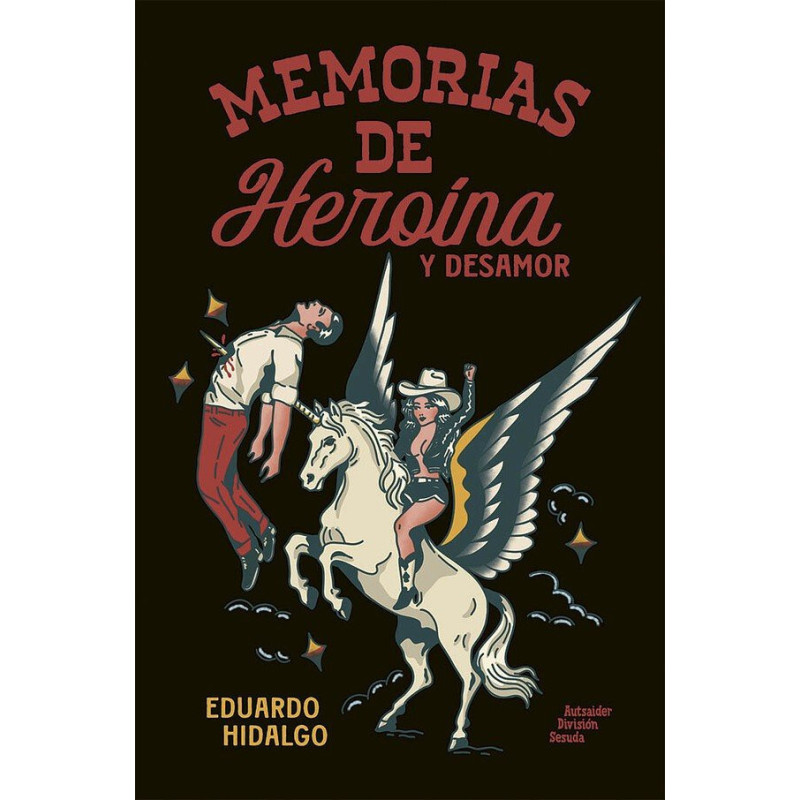 MEMORIAS DE HEROÍNA Y DESAMOR