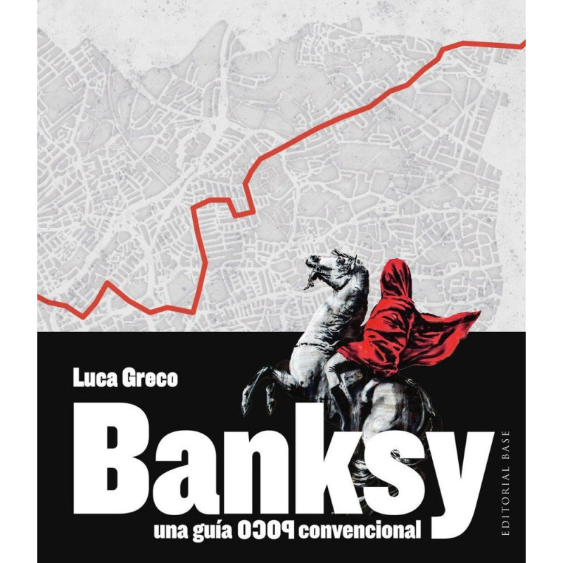 BANKSY UNA GUÍA POCO CONVENCIONAL