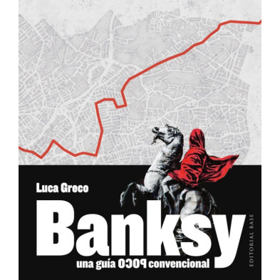 BANKSY UNA GUÍA POCO CONVENCIONAL