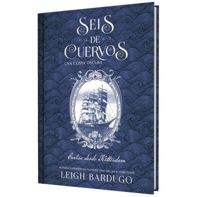SEIS DE CUERVOS UNA COSTA OSCURA CARTAS DESDE KETTERDAM