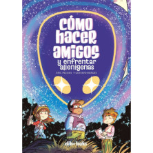 COMO HACER AMIGOS Y ENFRENTAR ALIENIGENAS