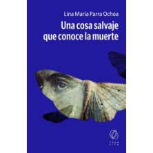 UNA COSA SALVAJE QUE CONOCE LA MUERTE