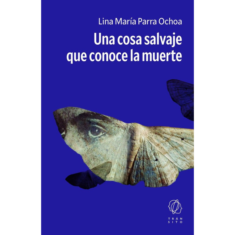 UNA COSA SALVAJE QUE CONOCE LA MUERTE