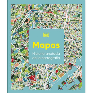 MAPAS. HISTORIA ILUSTRADA DE LA CARTOGRAFÍA