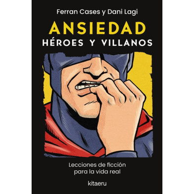 ANSIEDAD HEROES Y VILLANOS