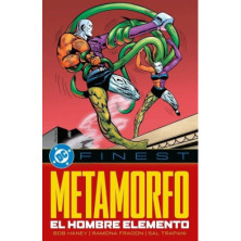 DC FINEST. METAMORFO: EL HOMBRE ELEMENTO