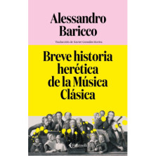 BREVE HISTORIA HERÉTICA DE LA MÚSICA CLÁSICA