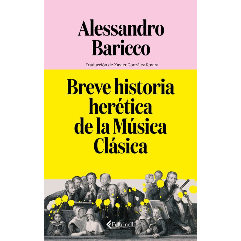 BREVE HISTORIA HERÉTICA DE LA MÚSICA CLÁSICA