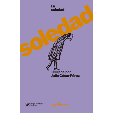 LA SOLEDAD DIBUJADA POR JULIO CÉSAR PÉREZ