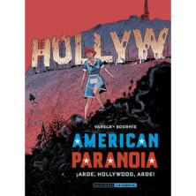 AMERICAN PARANOIA. ¡ARDE, HOLLYWOOD, ARDE!