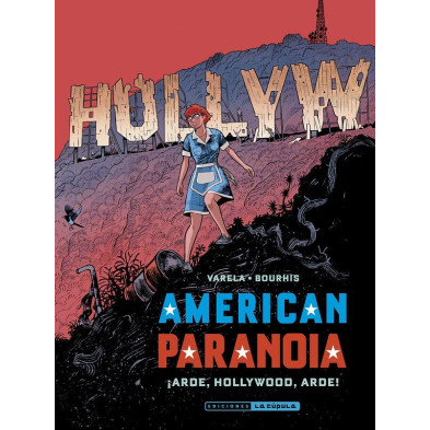 AMERICAN PARANOIA. ¡ARDE, HOLLYWOOD, ARDE!