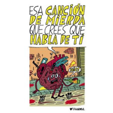 ESA CANCIÓN DE MIERDA QUE CREES QUE HABLA DE TI
