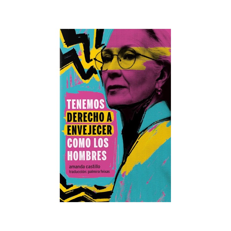 TENEMOS DERECHO A ENVEJECER COMO LOS HOMBRES