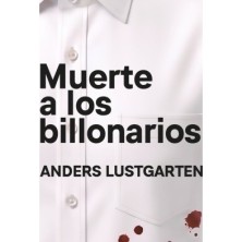 MUERTE A LOS BILLONARIOS
