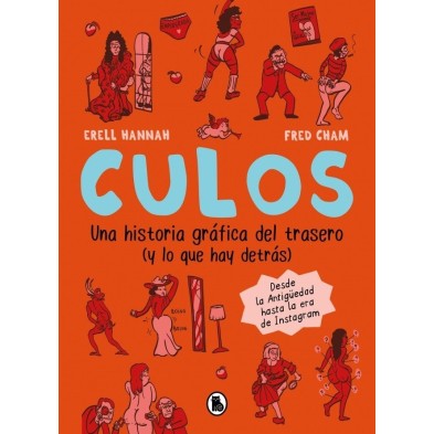 CULOS. UNA HISTORIA GRÁFICA DEL TRASERO Y LO QUE HAY DETRÁS