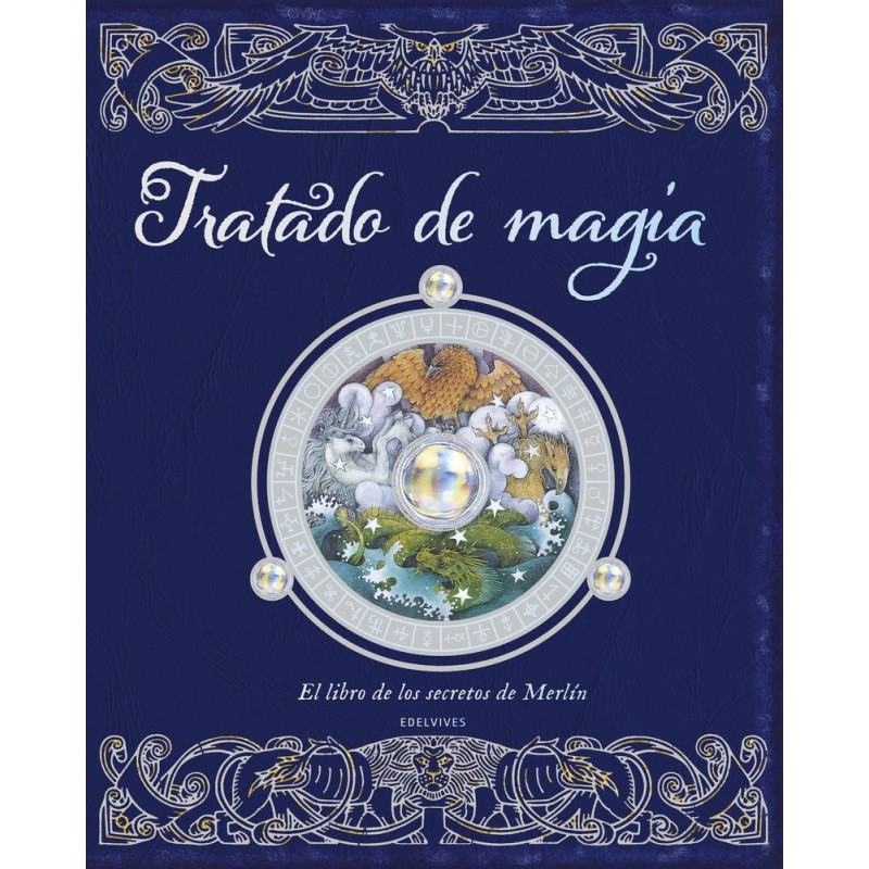 TRATADO DE MAGIA. EL LIBRO DE LOS SECRETOS DE MERLÍN