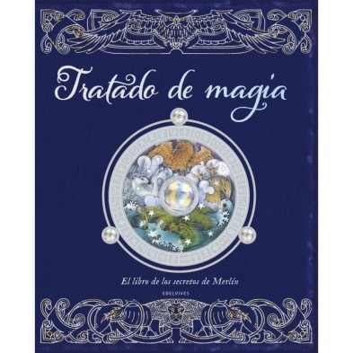 TRATADO DE MAGIA. EL LIBRO DE LOS SECRETOS DE MERLÍN