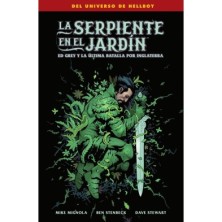 LA SERPIENTE EN EL JARDÍN. ED GREY Y LA ÚLTIMA BATALLA POR INGLATERRA