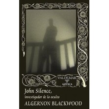 JOHN SILENCE INVESTIGADOR DE LO OCULTO